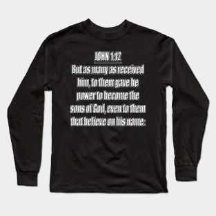 Bible Verse John 1:12 Long Sleeve T-Shirt